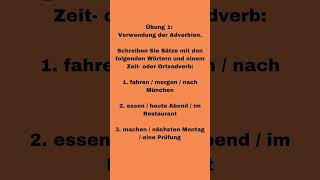 1 Schreiben Sie Sätze mit den folgenden Wörtern und einem Zeit oder Ortsadverb Lernen Deutsch A1 [upl. by Akihsat]