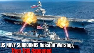 US Navy SURROUNDS Russian Warship Then THIS Happened [upl. by Aneev635]