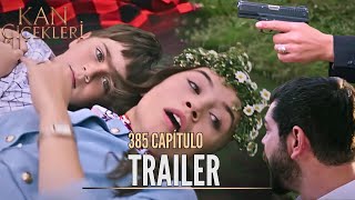 Blood Flowers Episódio 385 Kan Çiçekleri Episódio 385 Trailer FLORES DE SANGUE capítulo 385 PROMO [upl. by Brott]