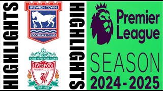 Ipswich Town vs Liverpool 02 Highlights  Premier League 202425 [upl. by Gerti]