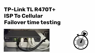 TPLink TLR470T load balancing router testing failover time from ISP to cellular ping test [upl. by Lissy]