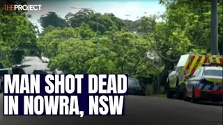 Man Shot Dead In Nowra NSW [upl. by Timms954]