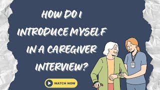 How do I introduce myself in a caregiver interview [upl. by Killian]