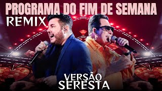 PROGRAMA DO FIM DE SEMANA REMIX VERSÃO SERESTA NATANZINHO [upl. by Eilyk]