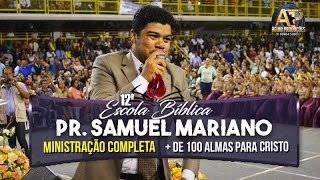 Pr Samuel Mariano 🔥   de 100 Almas para Cristo  Pregação Evangélica [upl. by Einneg631]