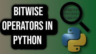 How To Use Bitwise Operators in Python [upl. by Robson]