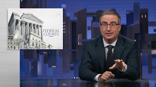 Federal Courts Last Week Tonight with John Oliver HBO [upl. by Noel]