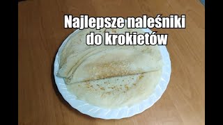 Najlepsze naleśniki do krokietów Naleśniki bardzo miękkie nie pękają gdy zawijam Pancakes croquett [upl. by Hnim377]