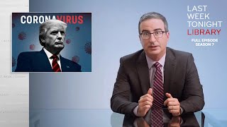 S7 E28 Trump amp the Coronavirus amp William Barr Last Week Tonight with John Oliver [upl. by Artemahs156]