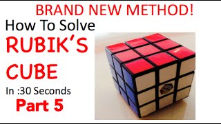 How To Solve Rubiks Cube BRAND NEW METHOD Part 5 [upl. by Perreault596]