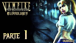 Vampire The Masquerade  Bloodlines 1 PC Español Parte 1 [upl. by Claiborn]