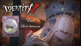 quotDewquot Entomologist tier A accessory Effect showcase  Identity V [upl. by Sauveur]