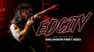 CD COMPLETO  EDCITY NO SALVADOR FEST 2023 [upl. by Ahseuqram]