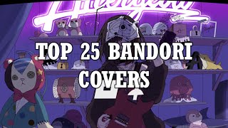 MY TOP 25 BANG DREAM COVERS [upl. by Ardnoik628]