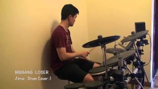 BIGBANG  LOSER Drum Cover  Jitrui [upl. by Eiltan]