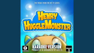 Henry Hugglemonster Main Theme From quotHenry Hugglemonsterquot Karaoke Version [upl. by Rosabelle]