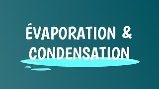 ÉVAPORATION ET CONDENSATION [upl. by Alegnat]