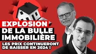 Explosion de la bulle immobilière Les prix continueront de baisser en 2024 [upl. by Rutherfurd190]