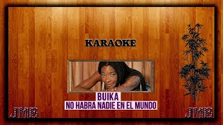 Karaoke Buika No habrá nadie en el mundo [upl. by Baxie]