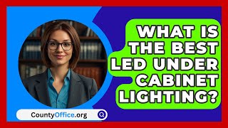 What Is The Best LED Under Cabinet Lighting  CountyOfficeorg [upl. by Yrod481]