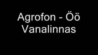 Agrofon  Öö Vanalinnas [upl. by Liatris]