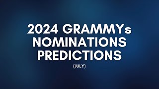 2024 GRAMMYs Nominations Predictions July [upl. by Linea]