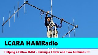 LCARA HAM Radio Raising a Tower for a Fellow HAM [upl. by Anais]