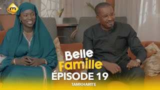 Série  Belle Famille  Tamkharite  Épisode 19 [upl. by Aleron725]