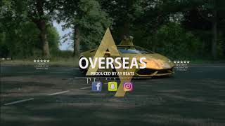 NEW Mostack x Mist x Ard Adz Type Beat  Overseas  2019  Prod By Ay Beats [upl. by Dupuy157]