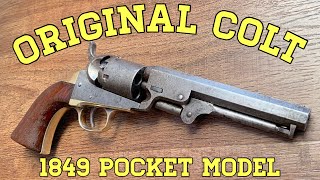 ORIGINAL Colt 1849 Pocket Model [upl. by Aneerahs]