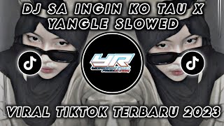 DJ SAD SAINGIN KO TAU X YANGLE SLOWED amp REVERB VIRAL TIKTOK FULL BASS TERBARU 2023Yordan Remix Scr [upl. by Fauman649]