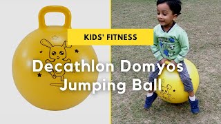 Decathlon Jumping Ball  Kids Gym Hopper Ball Resist 45cm and Swiss Ball PumpUnboxing and Overview [upl. by Ardnaeel196]