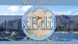 xEdit Merged Patch  Skyrim SE amp LE [upl. by Ahtela]