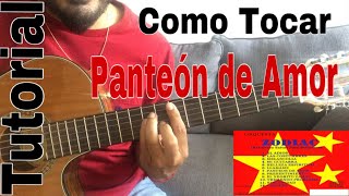 PANTEÓN DE AMOR  Como tocar Panteón de Amor en Guitarra COMPLETA TUTORIAL [upl. by Aienahs]