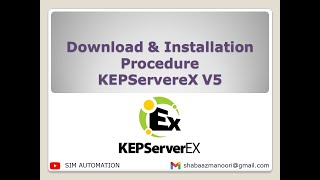 kepserverex v5 Installation Procedure Tutorial by simautomation [upl. by Goth]