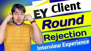 EY CLIENT ROUND REJECTION 🥺  INTERVIEW EXPERIENCE  Amrit Anand [upl. by Tufts]