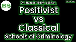 Positivist vs Classical Schools of Criminology A Brief Overview [upl. by Nodnil]