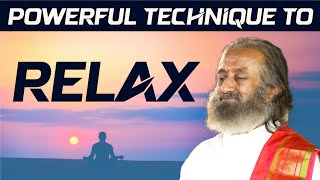 Powerful Technique To Relax  Gurudev [upl. by Aztiram]