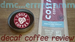 Costa Coffee Signature Decaf Review [upl. by Ainsley]