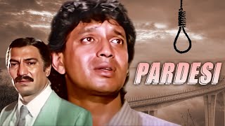 Pardesi Full Movie HD  Mithun Chakraborty Varsha Usgaonkar  परदेसी पूरी मूवी  Hindi Movie [upl. by Xela]