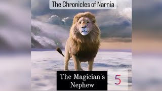 The Magicians Nephew Chapter 5  Audio book  The Chronicles of Narnia Book 1 [upl. by Ettennor]