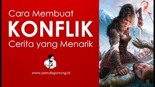 Cara Membuat Konflik Cerita yang Menarik [upl. by Aylsworth795]