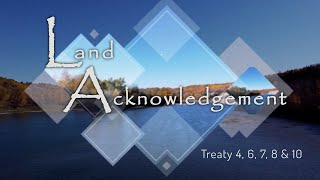 Land Acknowledgement for Treaty 4 6 7 8 10  female voice [upl. by Epps]