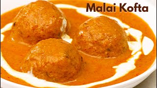 मखमली मलाई कोफ्ता की सबसे आसान रेसिपी  Restaurant Style Malai Kofta  Malai Kofta  Kabitaskitchen [upl. by Ahtnamas]