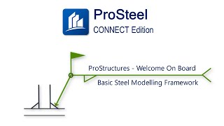 ProStructures Onboard Video Guide  03Basic Steel Modelling Framework [upl. by Aymik]