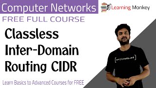 Classless InterDomain Routing CIDR  Lesson 66  Computer Networks  Learning Monkey [upl. by Aicenert]