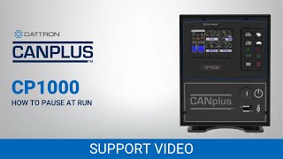 How to Use Pause at Run on the CANplus CP1000 [upl. by Eelorac]