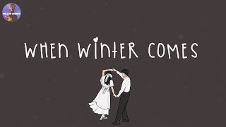 A playlist for when winter comes closer ❄️ winter vibes playlist  winter music [upl. by Eimam]