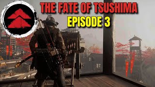 Ghost of Tsushima Directors Cut  The Fate Of Tsushima  Episode 3 [upl. by Enileoj]