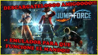 DESCARGAR E INSTALAR JUMP FORCE  EMULADOR PARA MANDOJOYSTICK [upl. by Secnirp217]